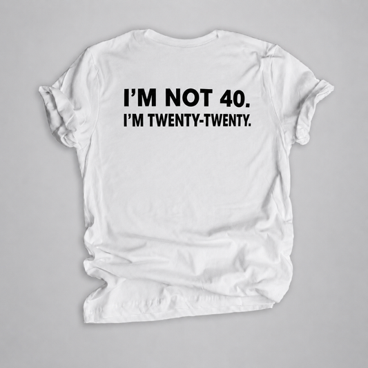I'm Not 40