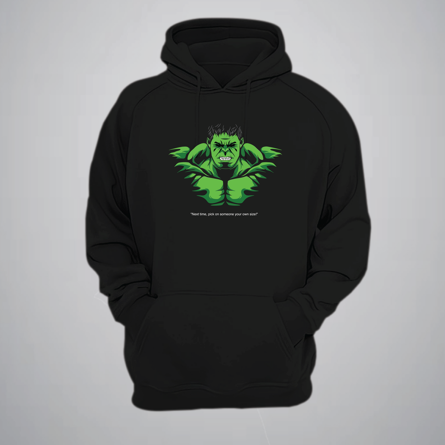 Next Time Pick On Someone Your Own size Hoodie