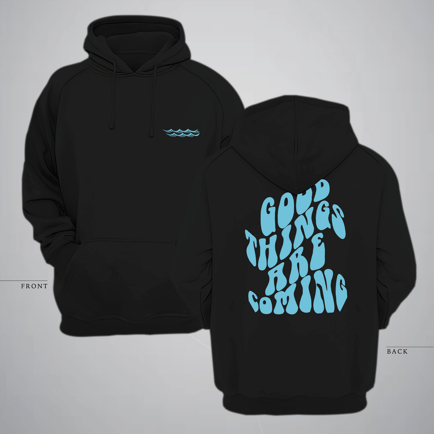 Good Things Are Coming Hoodie