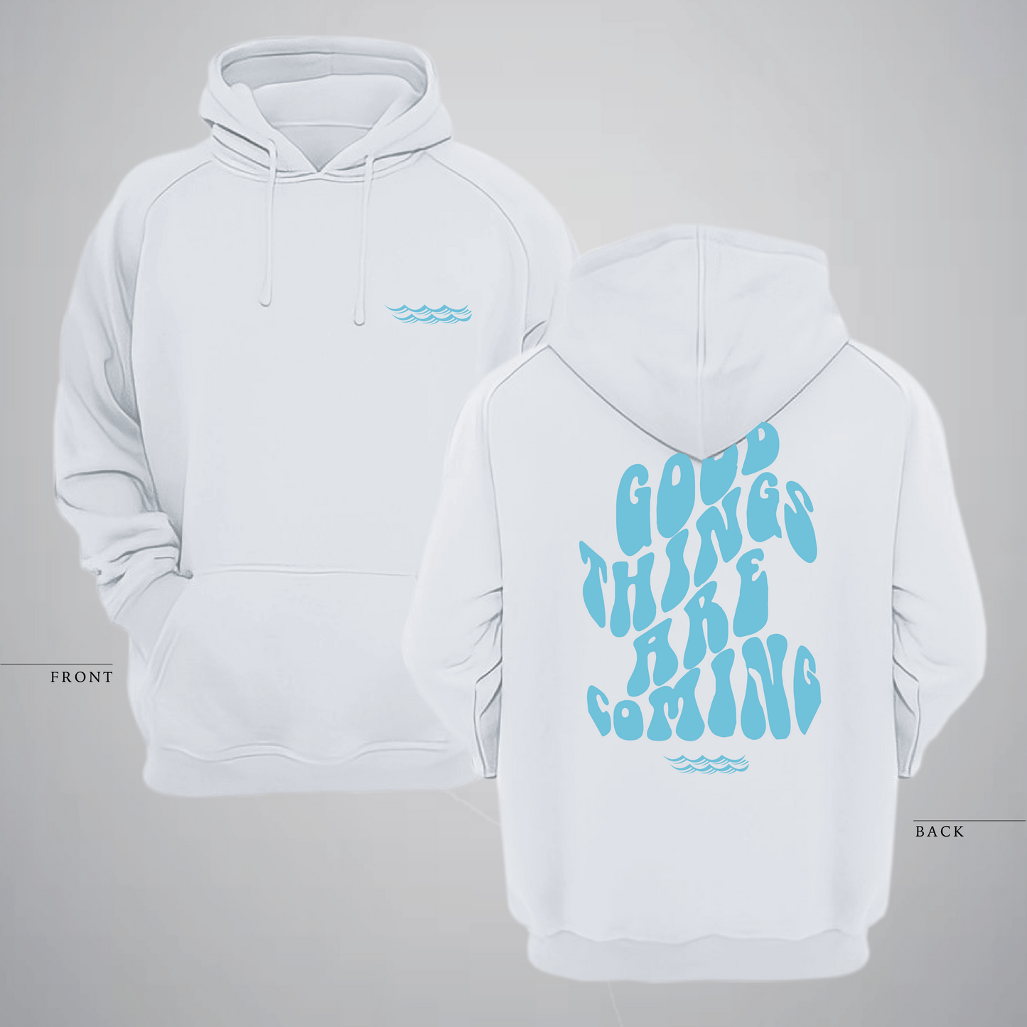 Good Things Are Coming Hoodie
